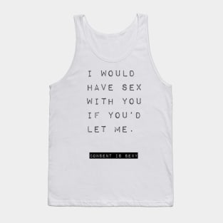 I WANT YOU CONSENSUALLY Tank Top